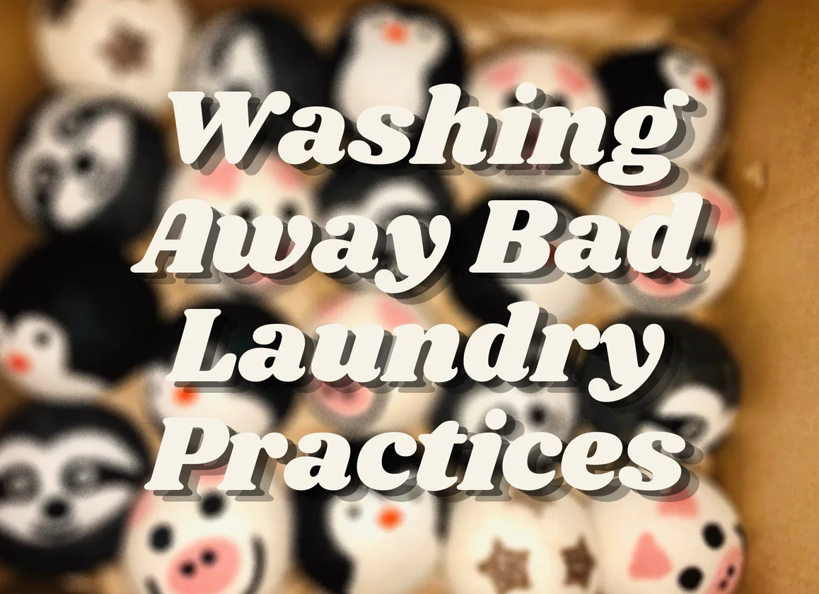 Washing Away Bad Laundry Practices