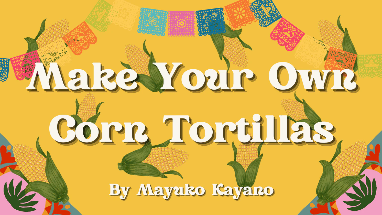 Corn Tortilla Recipe