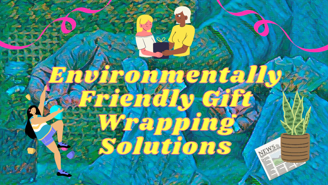 Environmentally Friendly Gift Wrapping Solutions